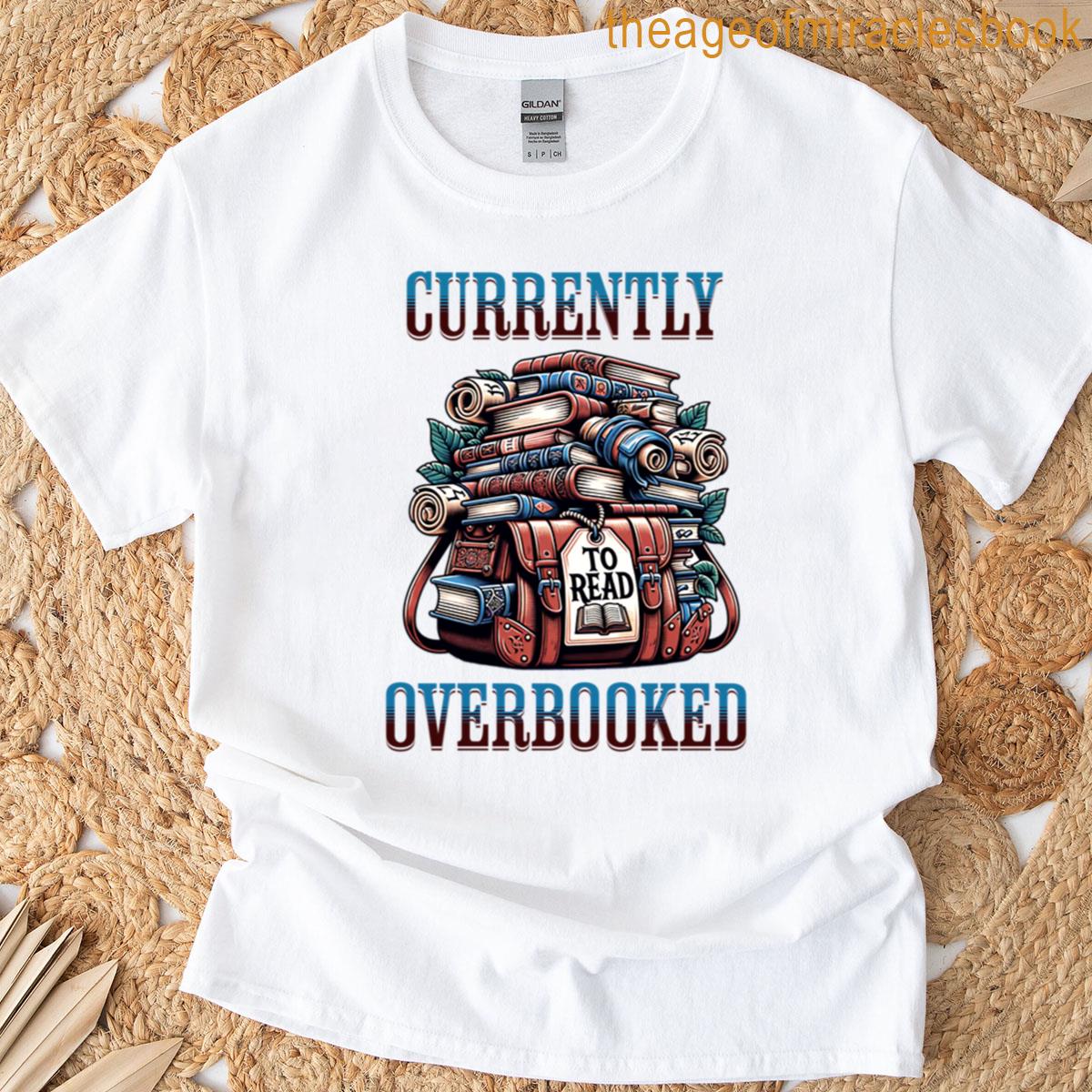 Currently Overbooked Book Stack Reading Humor Design T-shirt