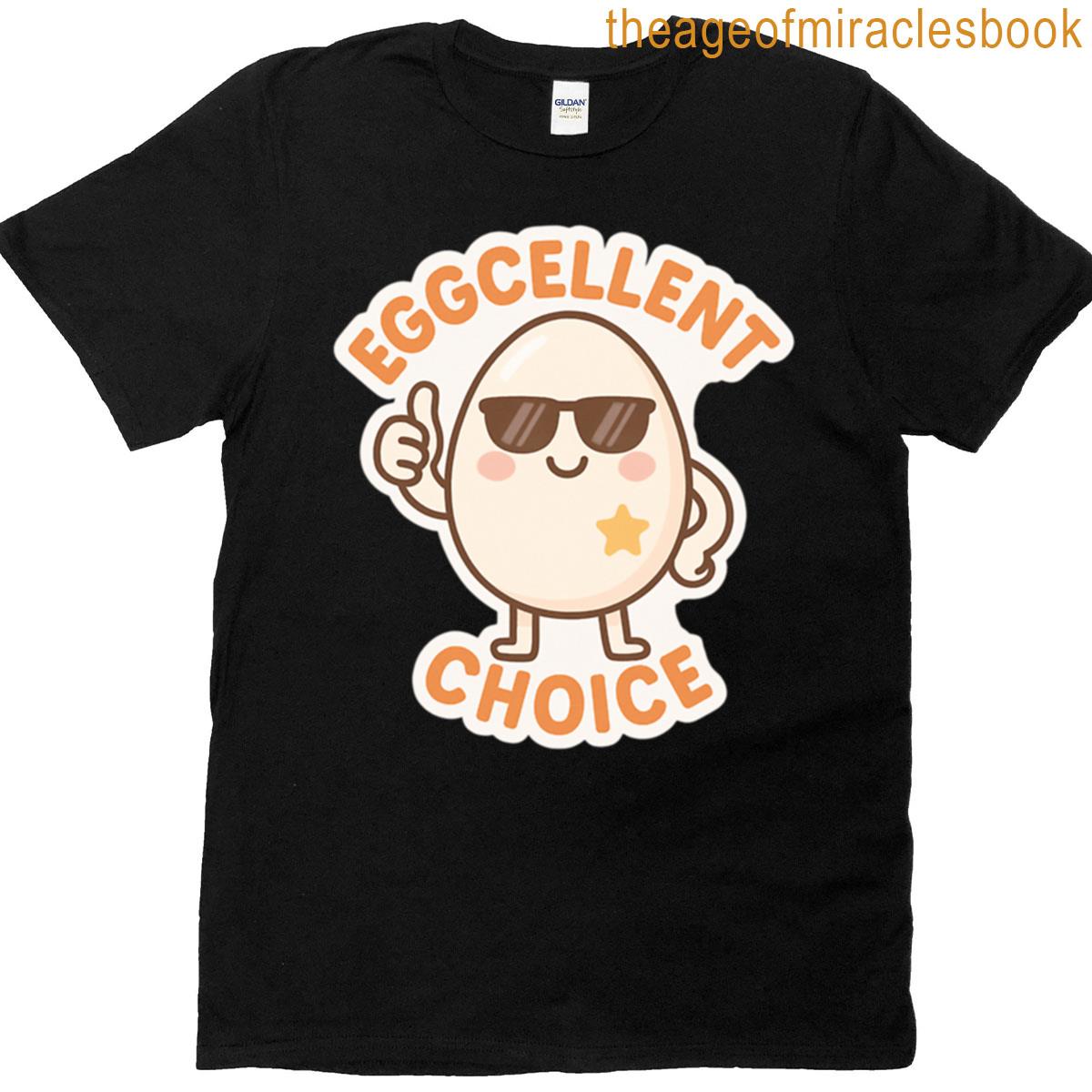 Eggcellent Choice Funny Egg Pun Sticker T-shirt