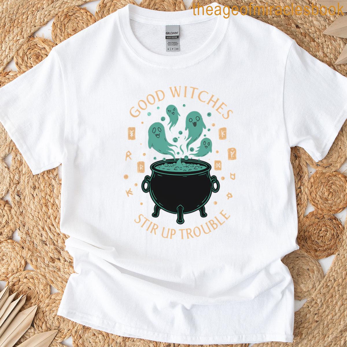 Good Witches Stir Up Trouble Cauldron Ghosts T-shirt