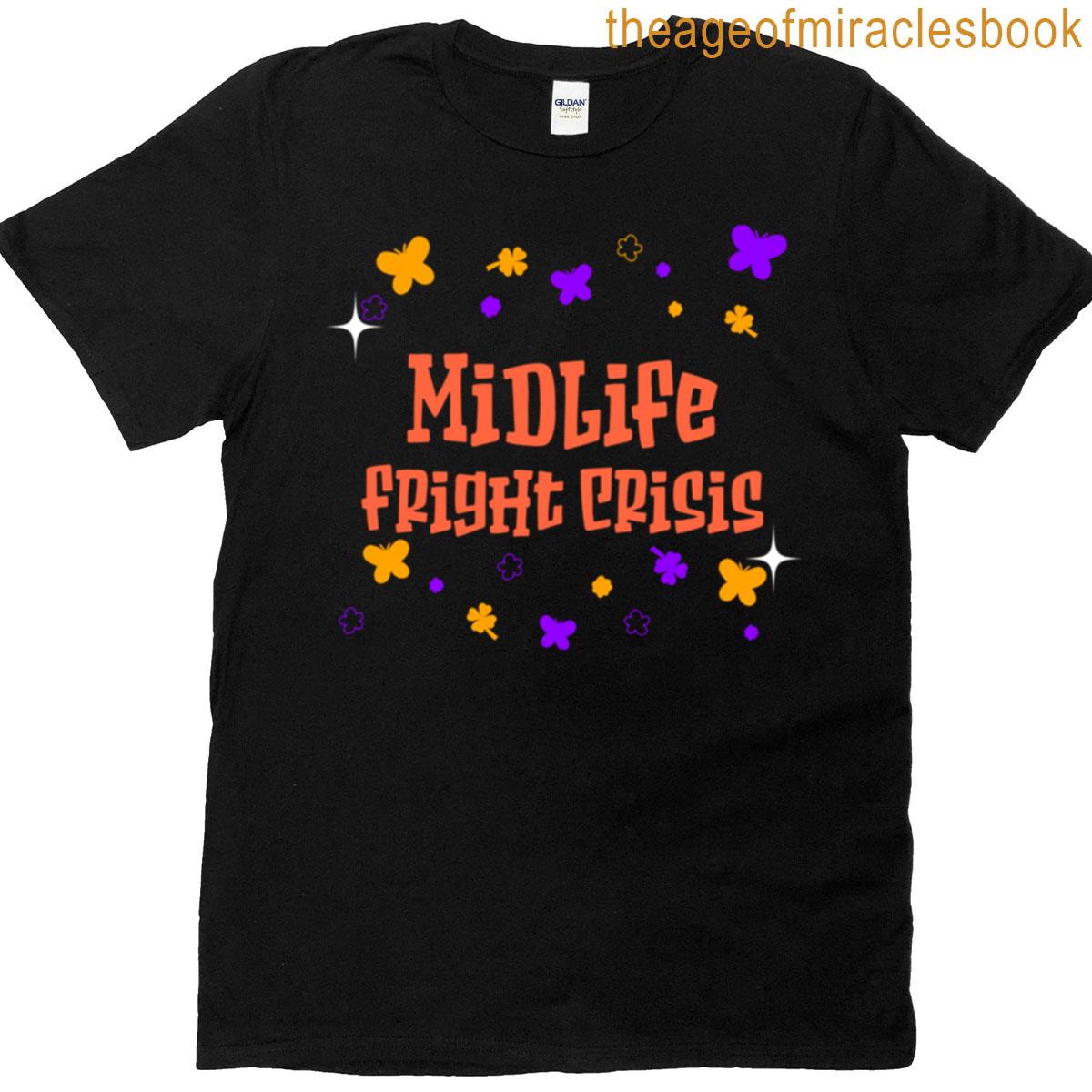 Midlife Fright Crisis T-shirt