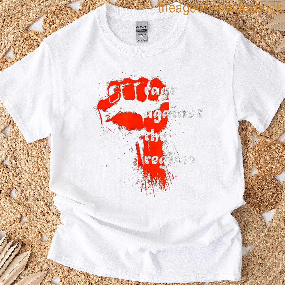 Rage Against The Regime Protest T-shirt