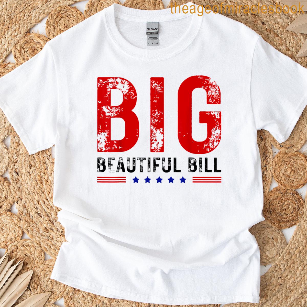 Big Beautiful Bill T-shirt