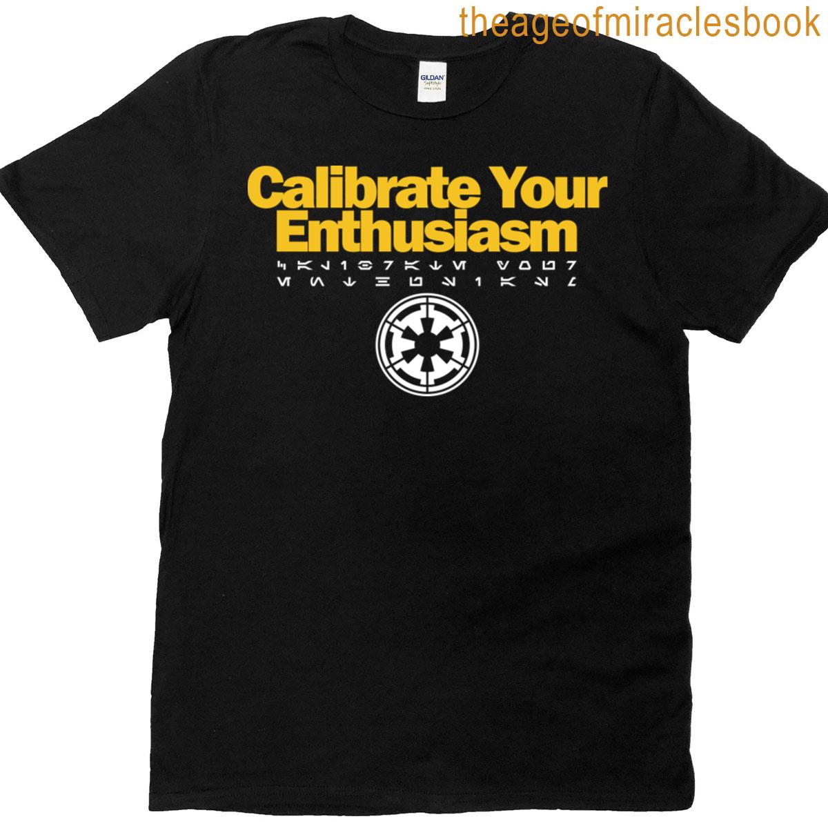 Calibrate Your Enthusiasm T-shirt