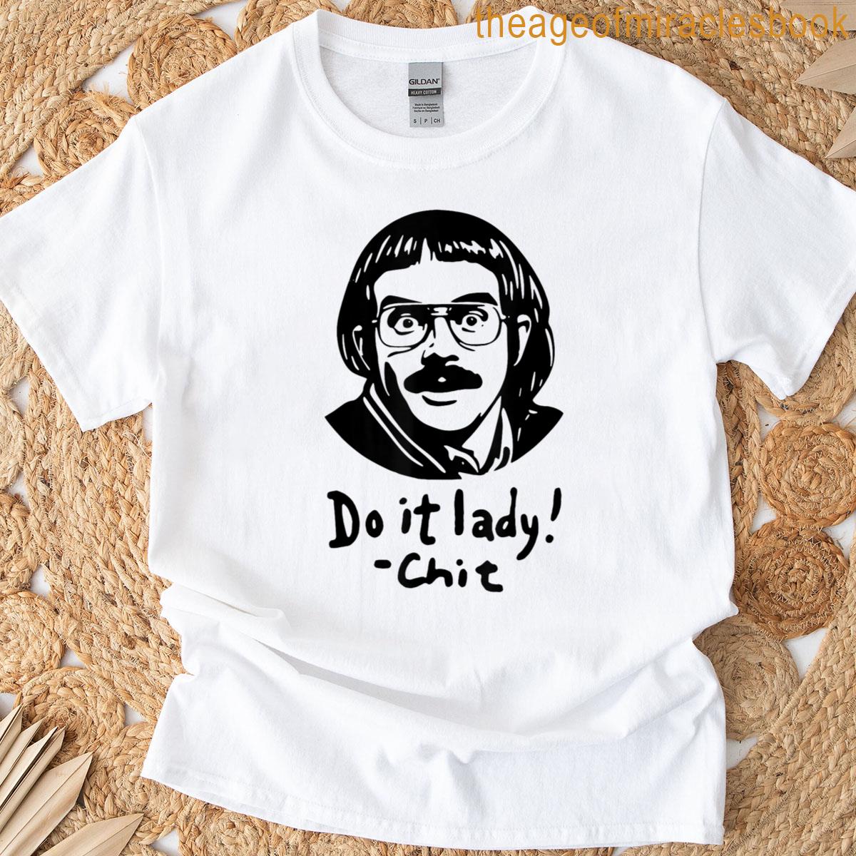 Do It Lady Trending Funny Saying T-shirt