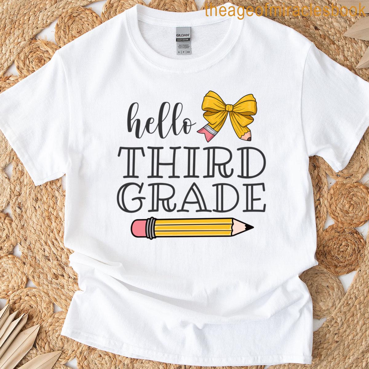 Hello Third Grade Teacher Pencil Bow Back To School T-shirt