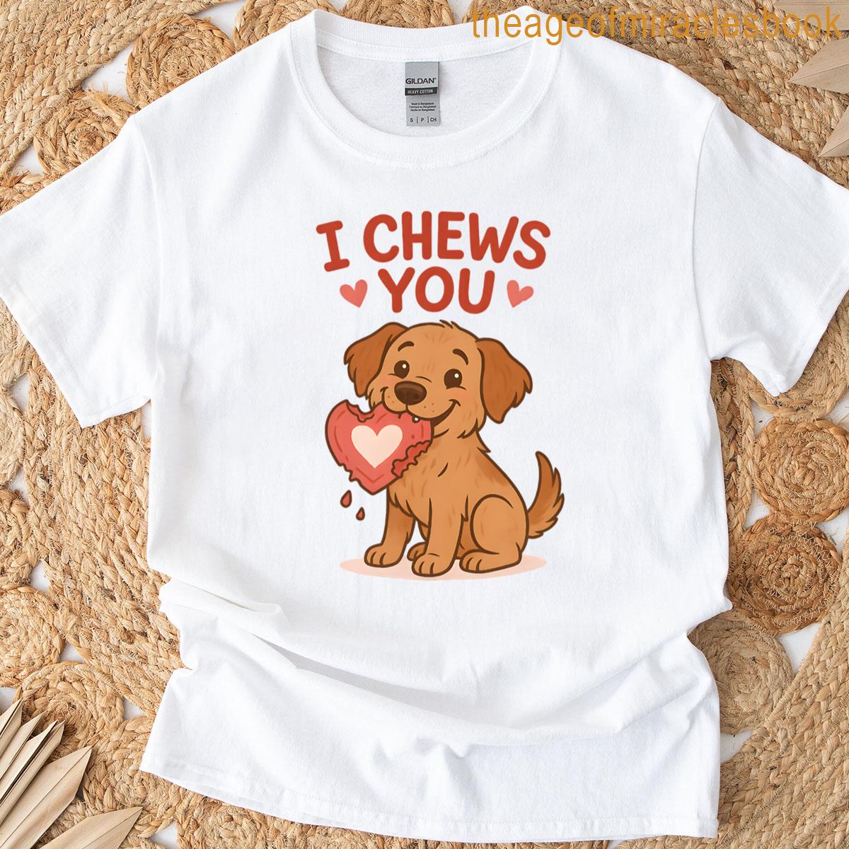 I Chews You Oversized T-shirt