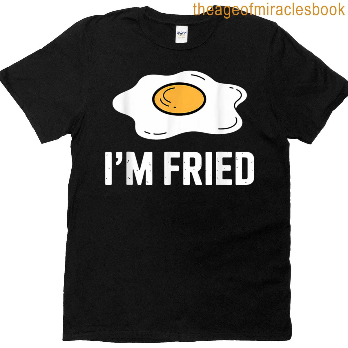 Im Fried Egg Food Lover T-shirt