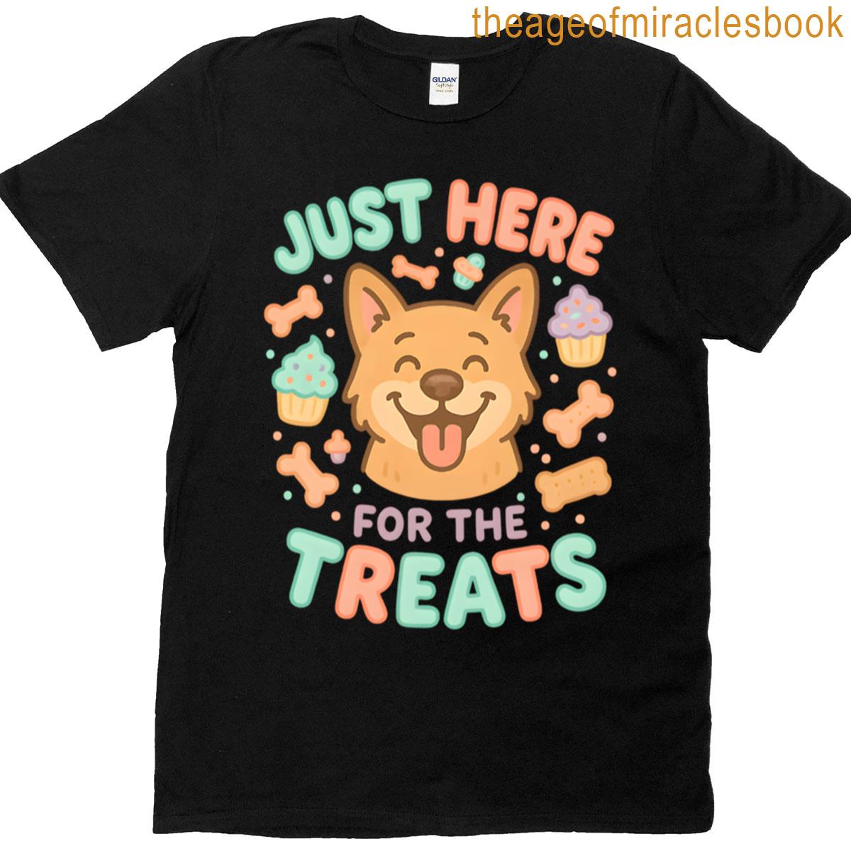 Just Here For The Treats T-shirt