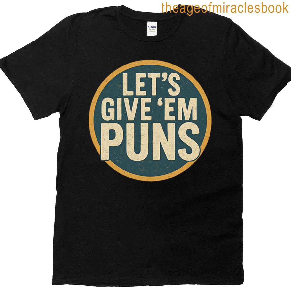 Lets Give Them Puns Oversized T-shirt
