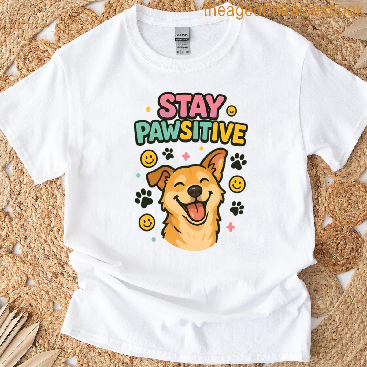 Stay Pawsitive T-shirt