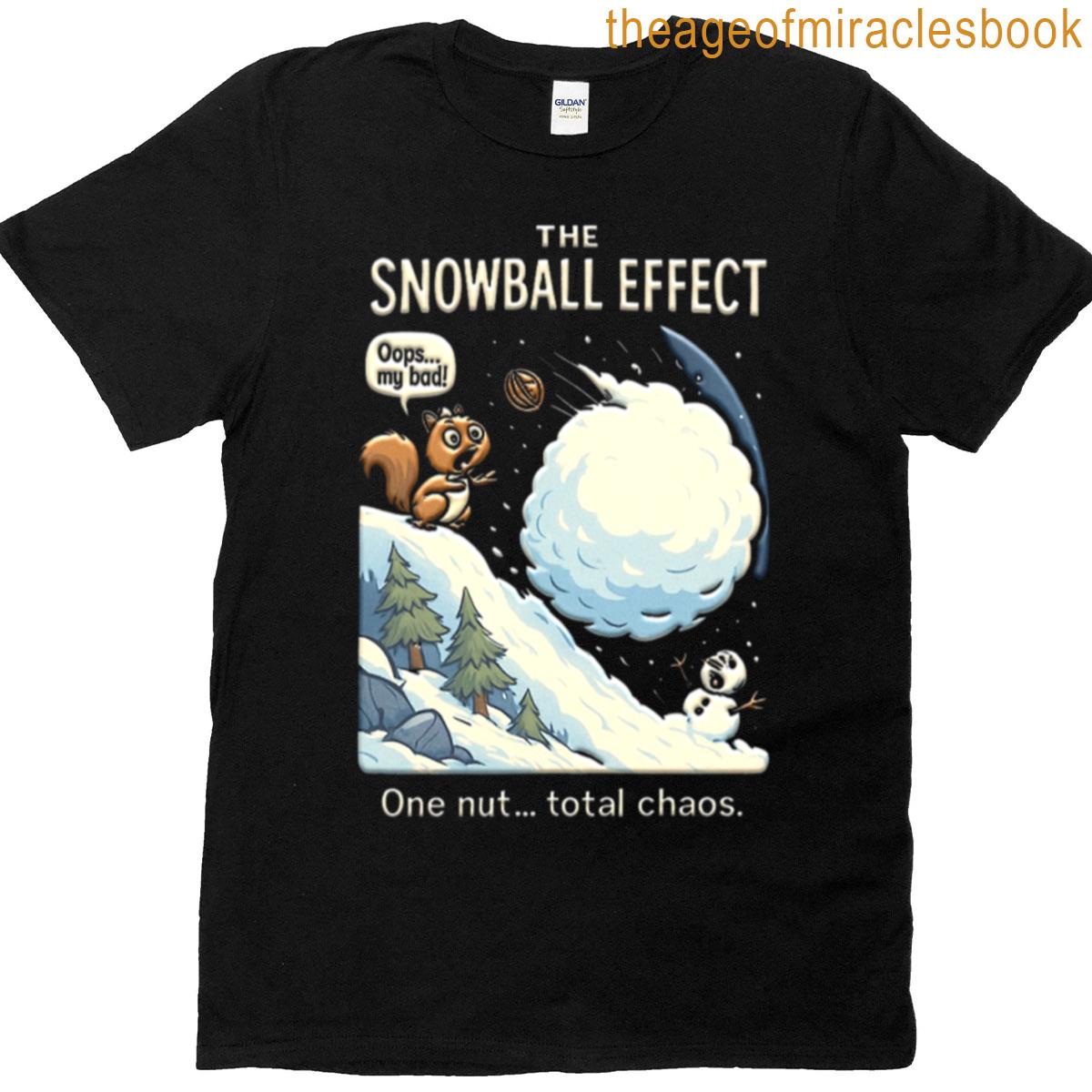 The Snowball Effect Funny Squirrel Avalanche T-shirt