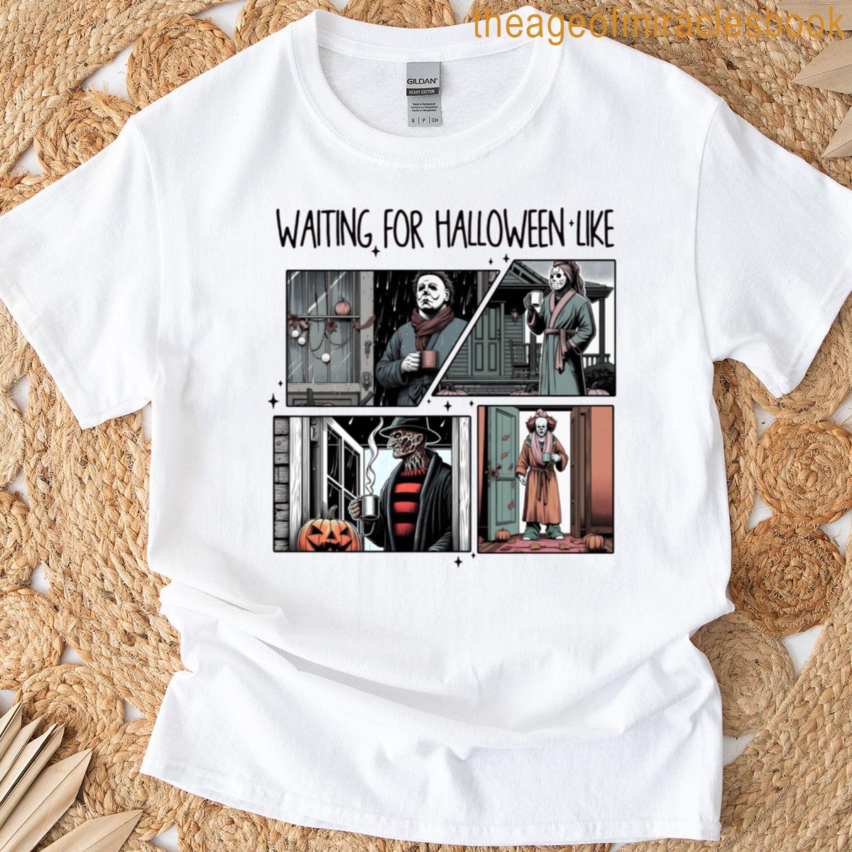 Waiting For Halloween Like Horror Summerween T-shirt