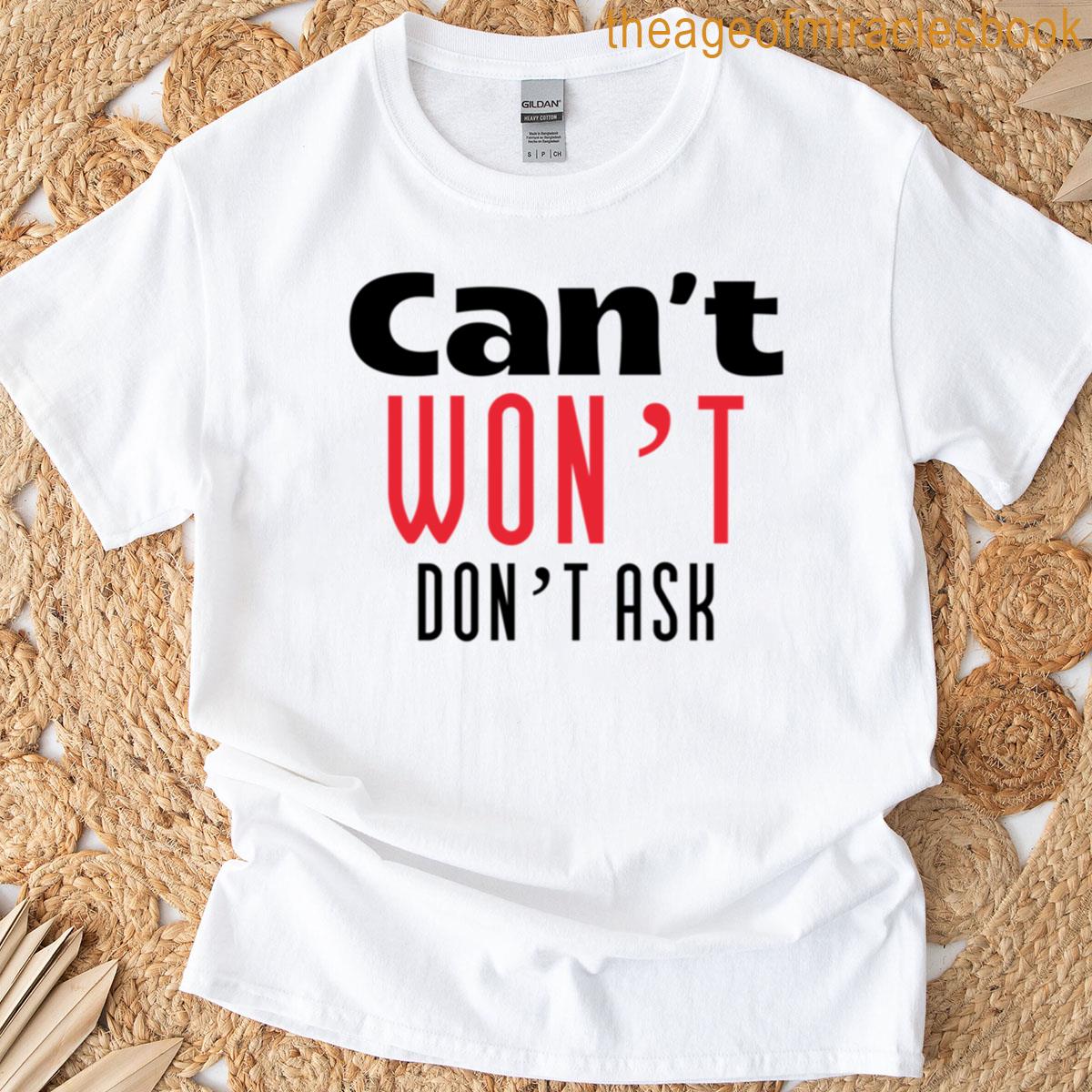 Cant Wont Dont Ask Oversized T-shirt