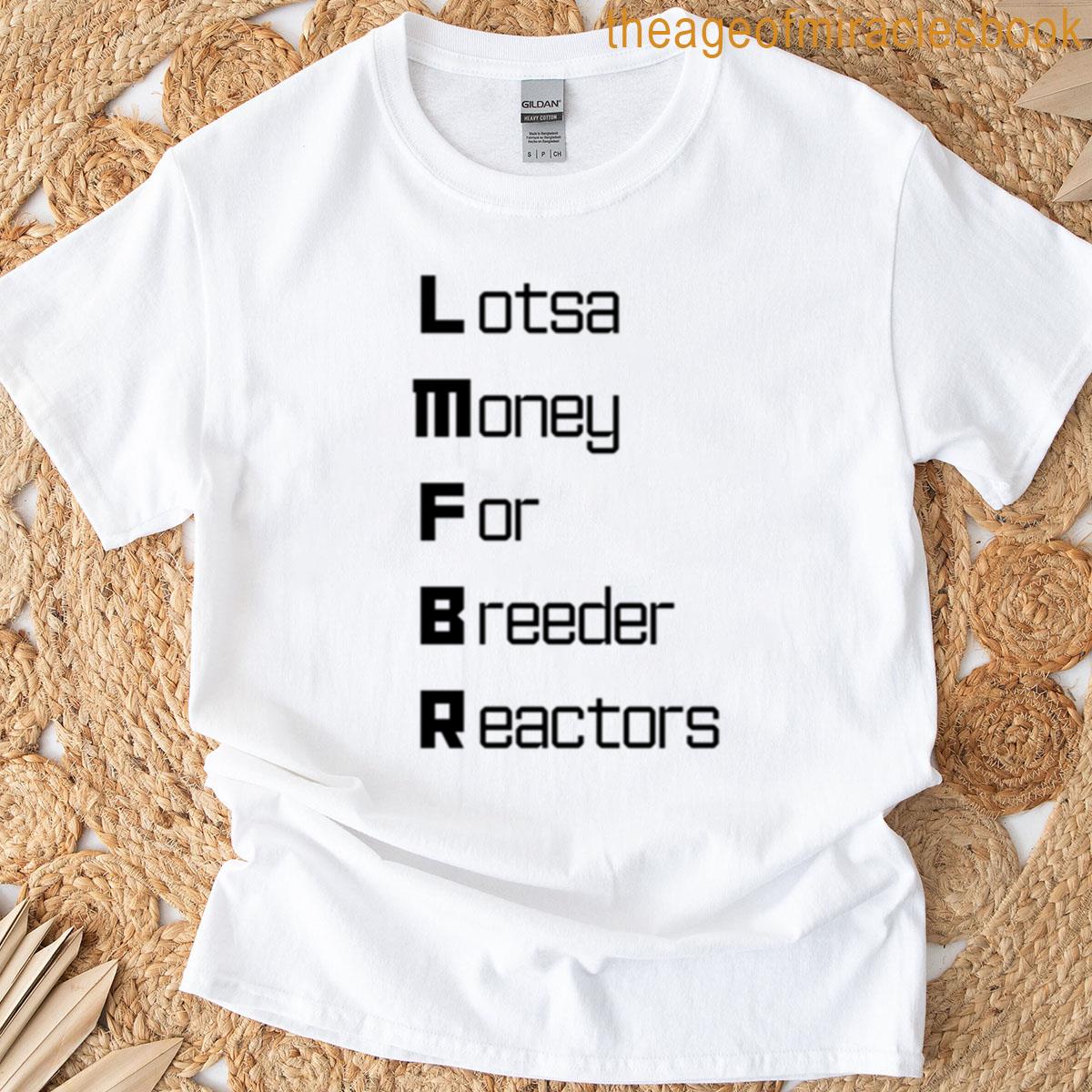 Funny Lmfbr Nuclear Engineering Acronym Pun T-shirt