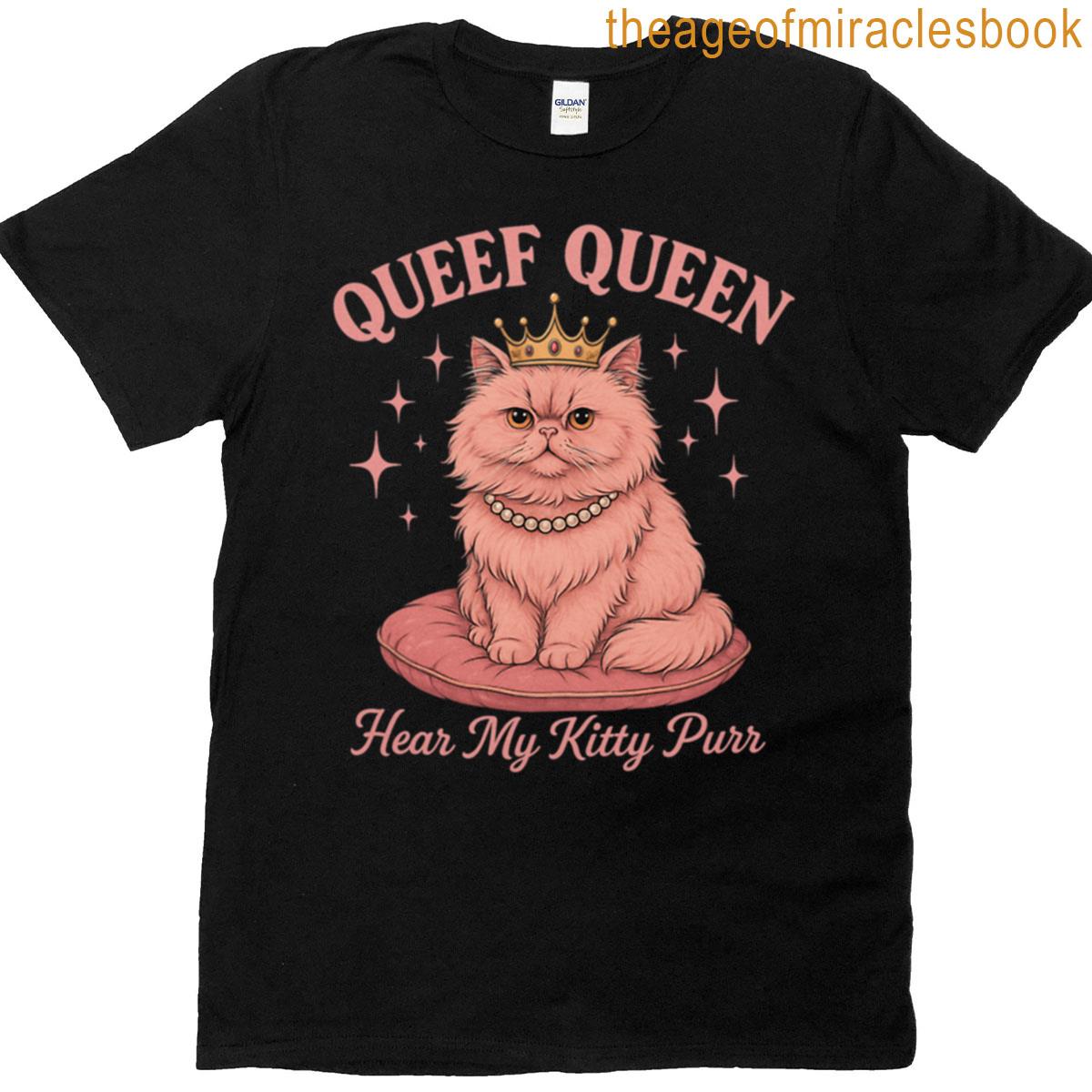 Funny Queef Queen Cat Inappropriate Embarassing T-shirt
