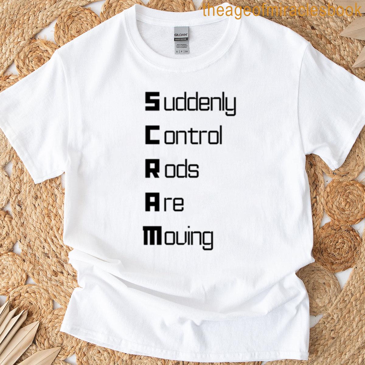 Funny Scram Nuclear Engineering Acronym Pun T-shirt