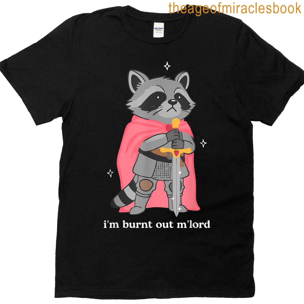 Im Burnt Out Mlord Design T-shirt