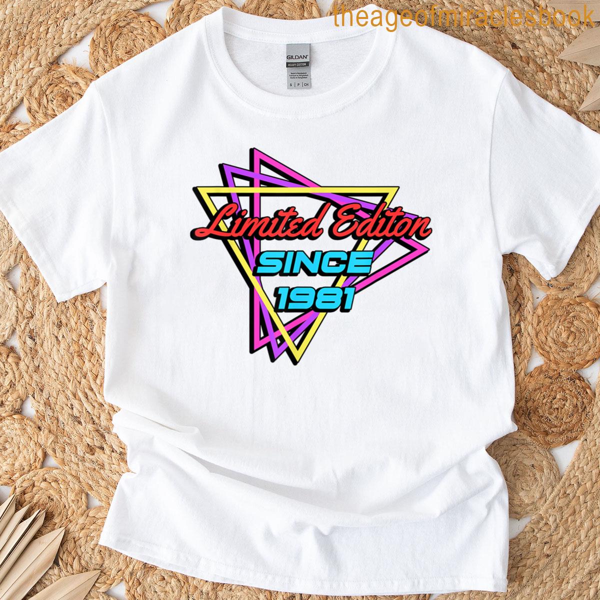 Limited Edition Since 1981 T-shirt
