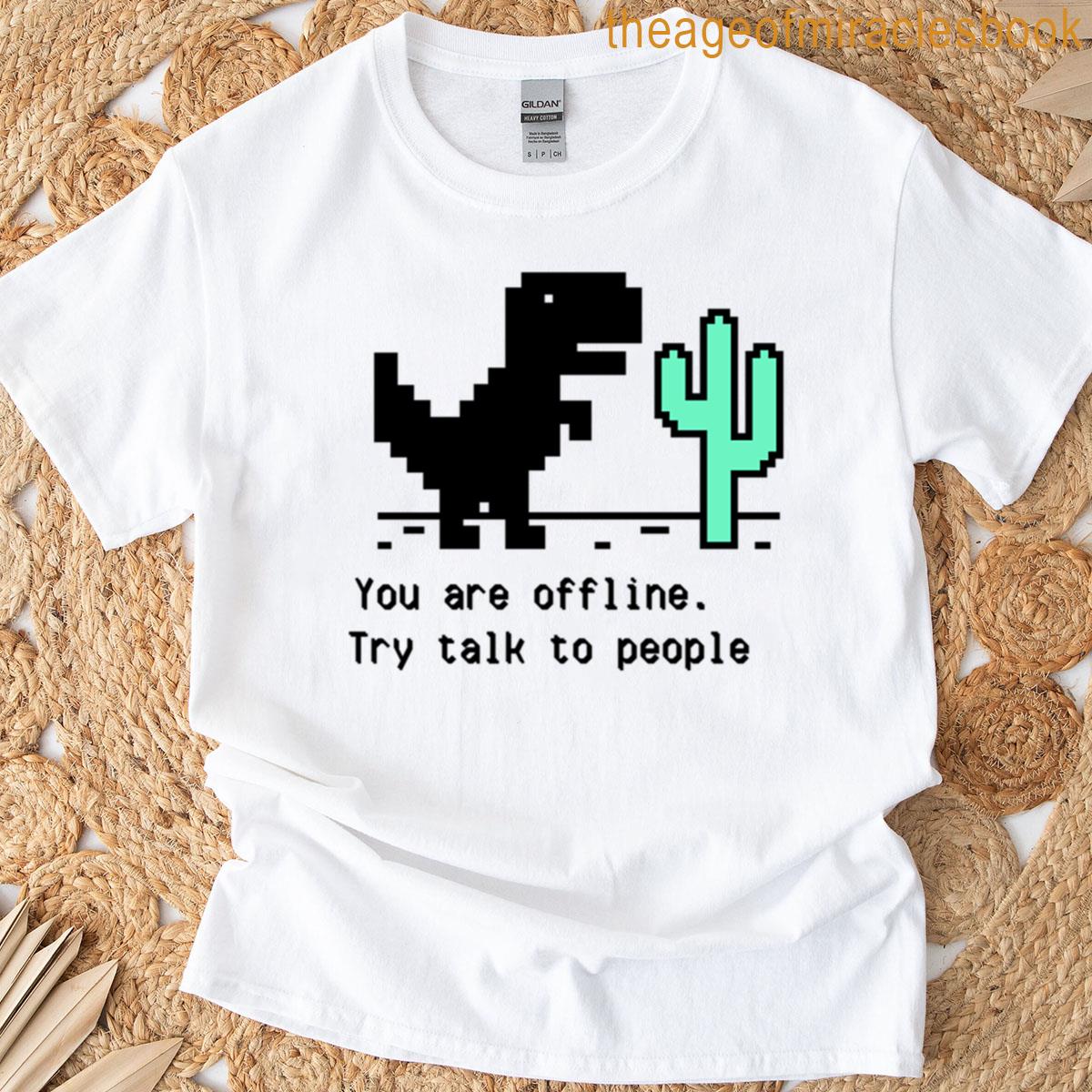 Offline Dinosaur Retro Pixel Cactus Game Meme Art T-shirt