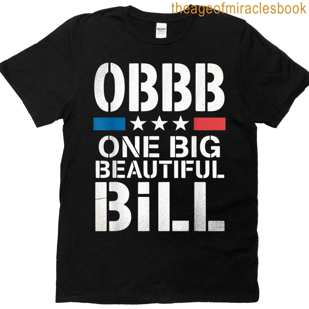 One Big Beautiful Bill T-shirt