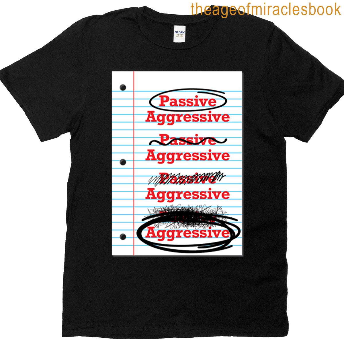 Passive Aggressive Test T-shirt