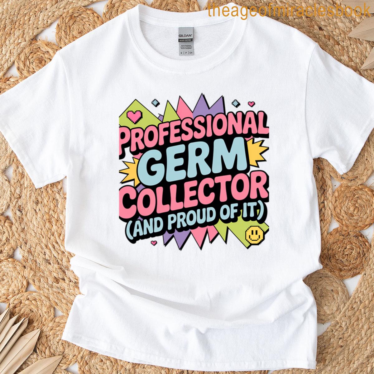 Professional Germ Collector T-shirt