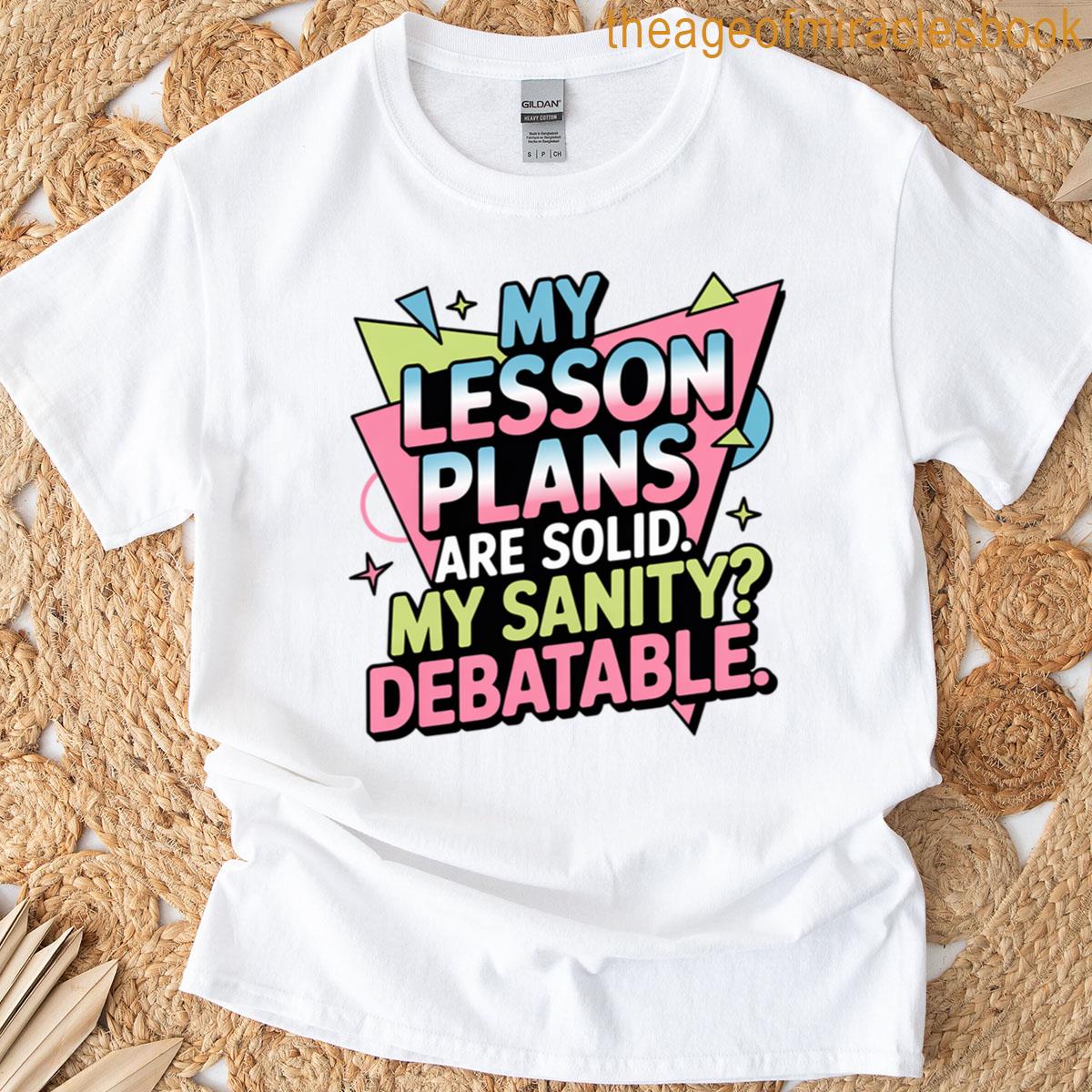 Solid Plans Debatable Sanity T-shirt
