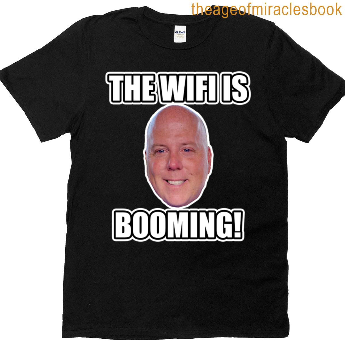 The Wifi Is Booming T-shirt