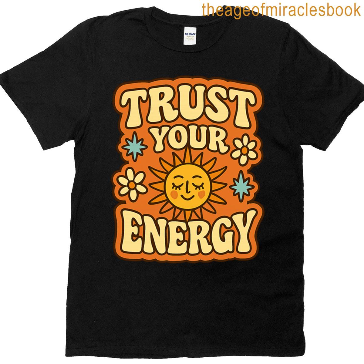 Trust Your Energy T-shirt