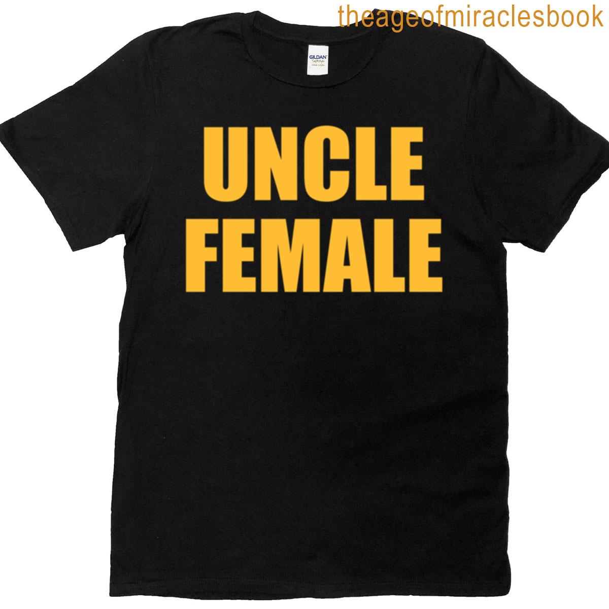 Uncle Female T-shirt