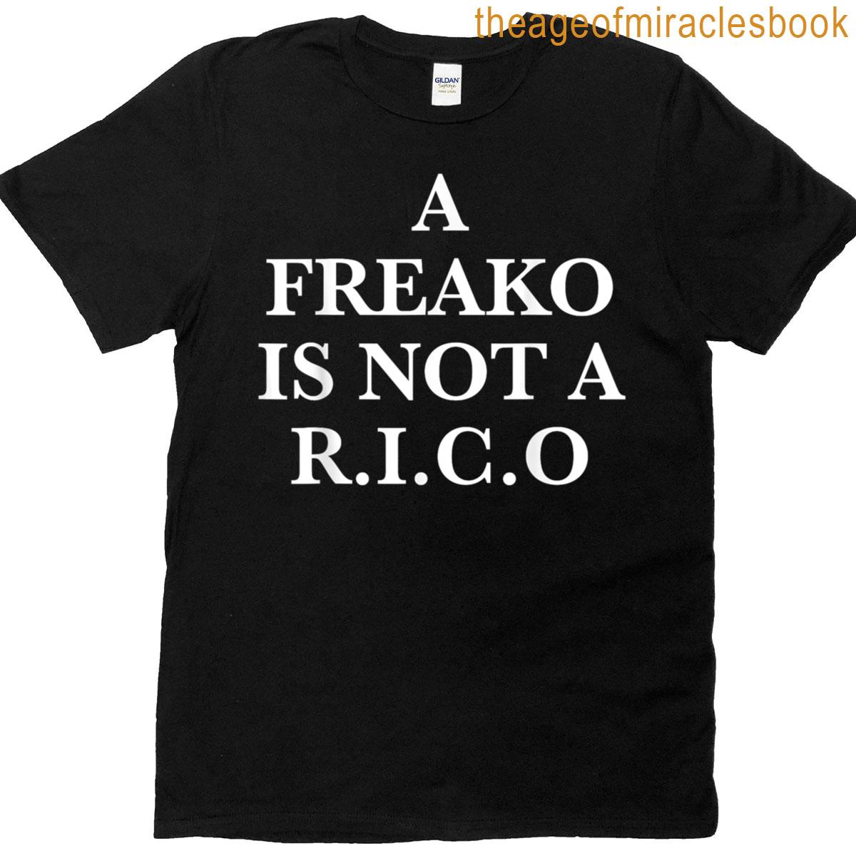 A Freako Is Not A Rico T-shirt