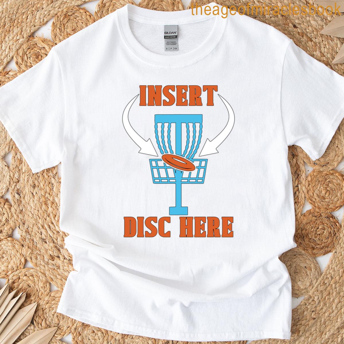 Disc Golf Insert Disc Here Ultimate Frisbee Golfer Oversized T-shirt