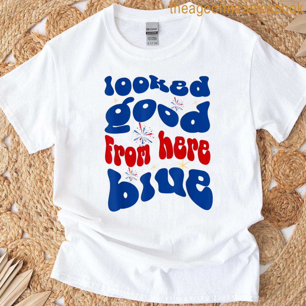 Looked Good From Here Blue T-shirt