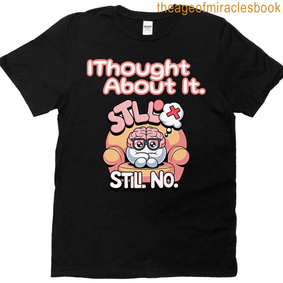Thinking Hard Still No Funny Brain Cartoon Tee T-shirt