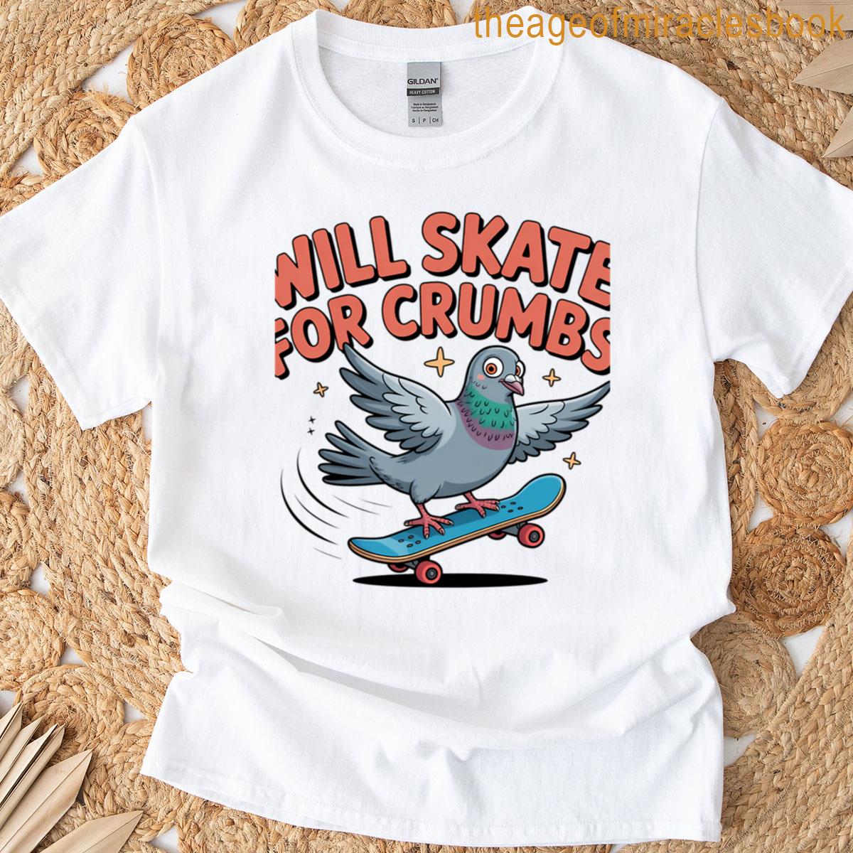 Will Skate For Crumbs Pigeon T-shirt