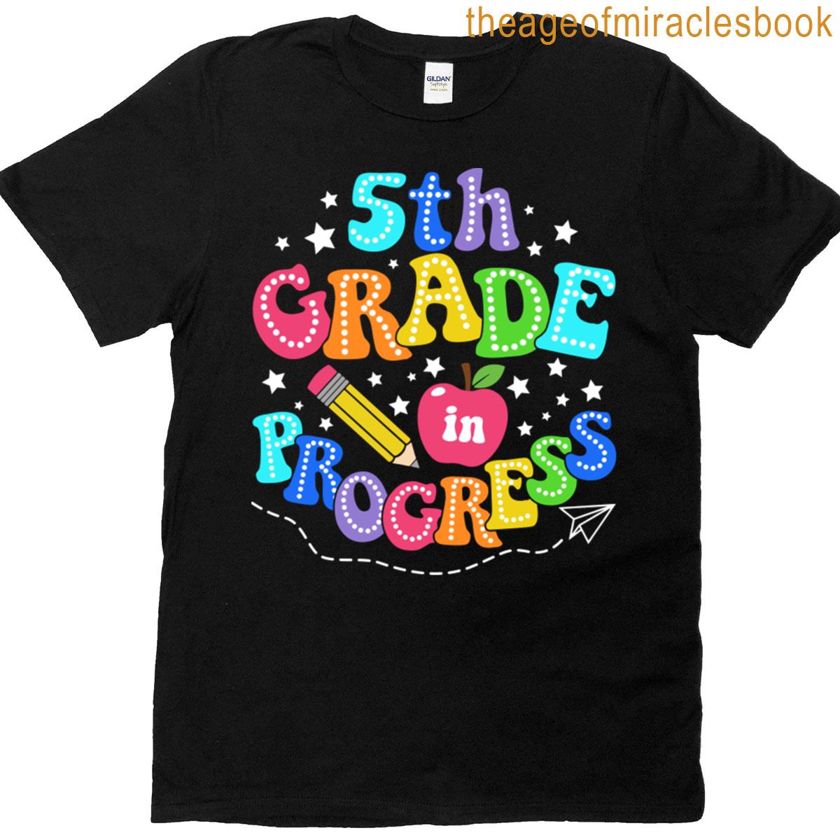 5th Grade In Progress Cute School T-shirt