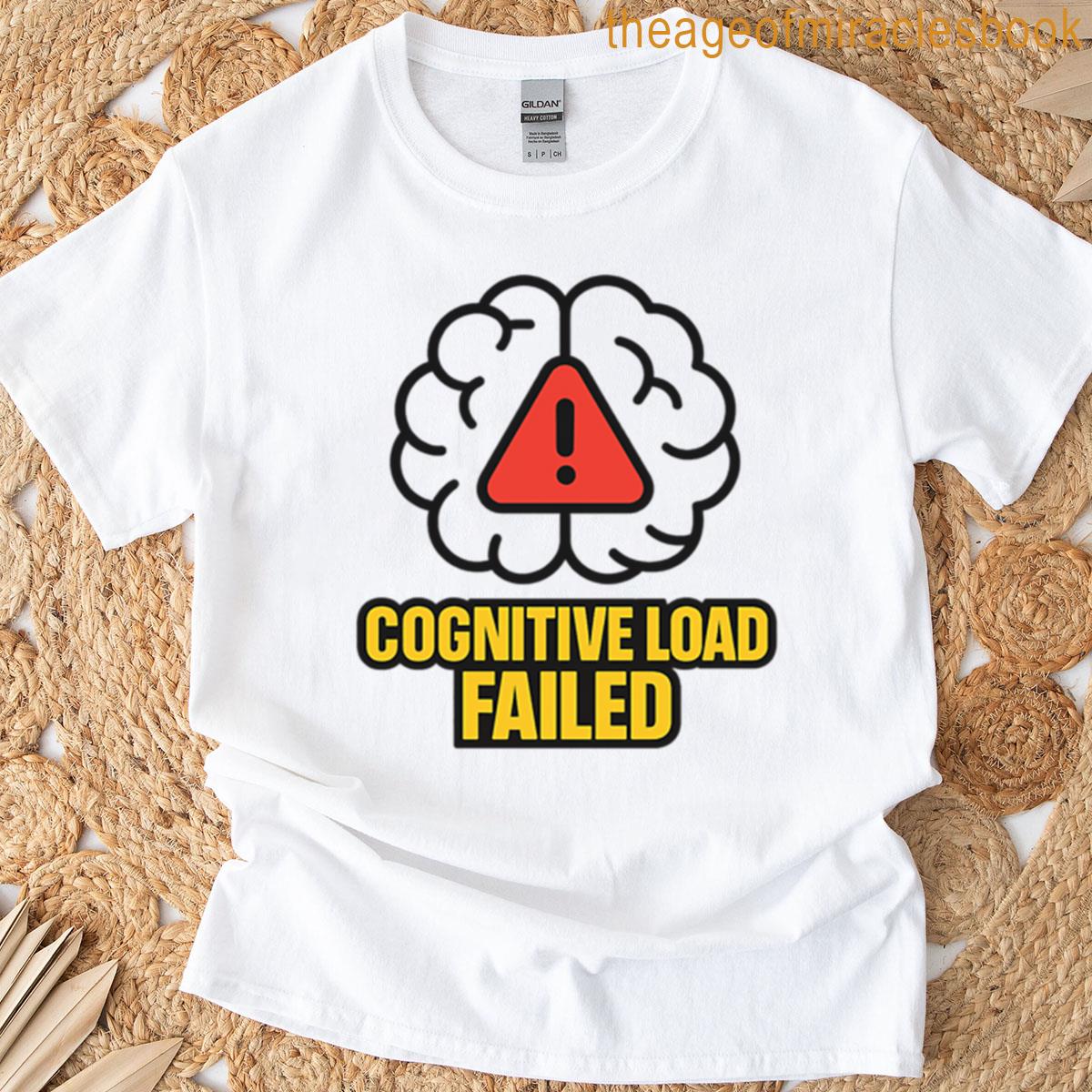 Cognitive Load Failed Brain Error Symbol Design T-shirt