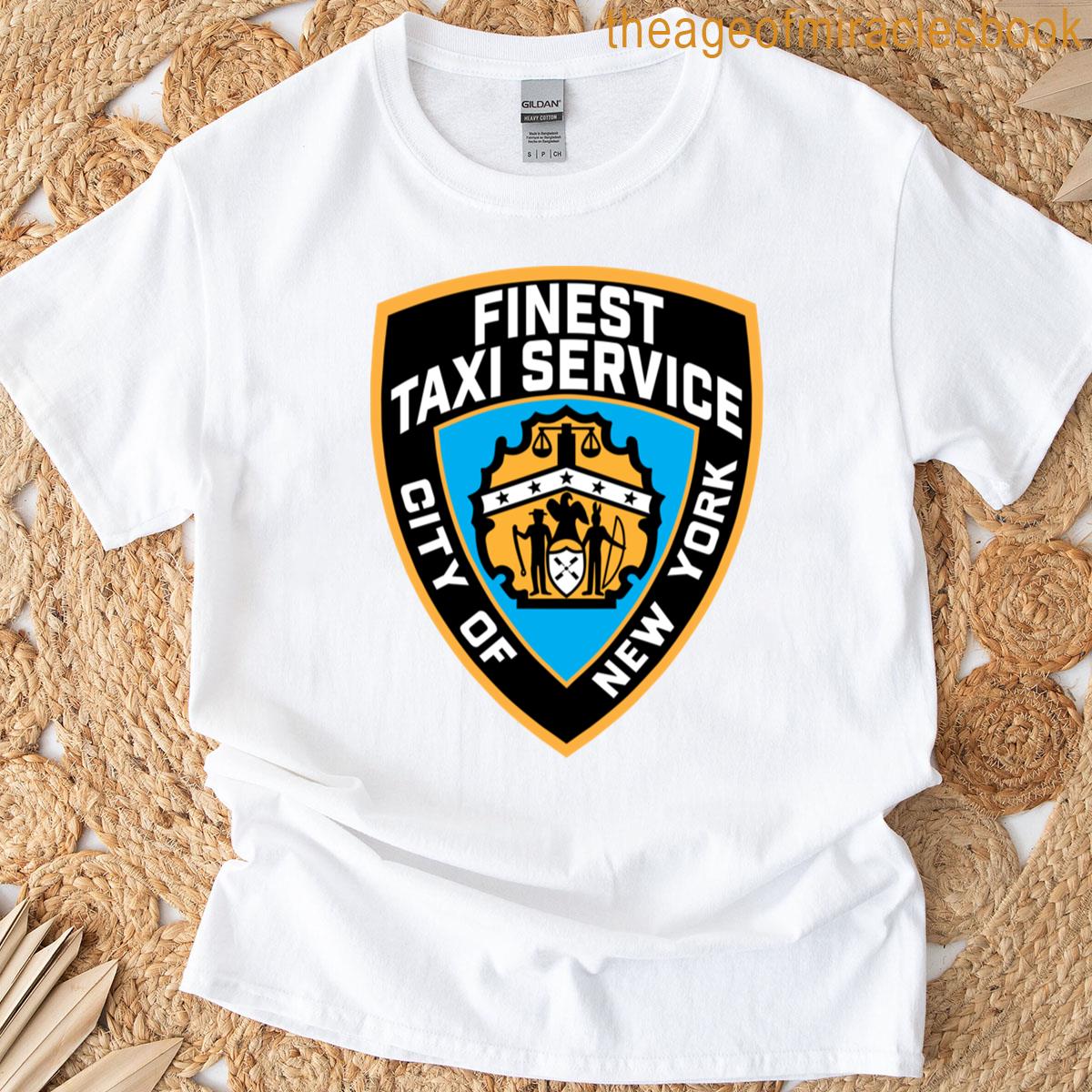 Finest Taxi Service T-shirt