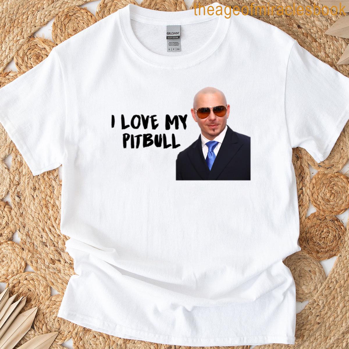 I Love My Pitbull T-shirt