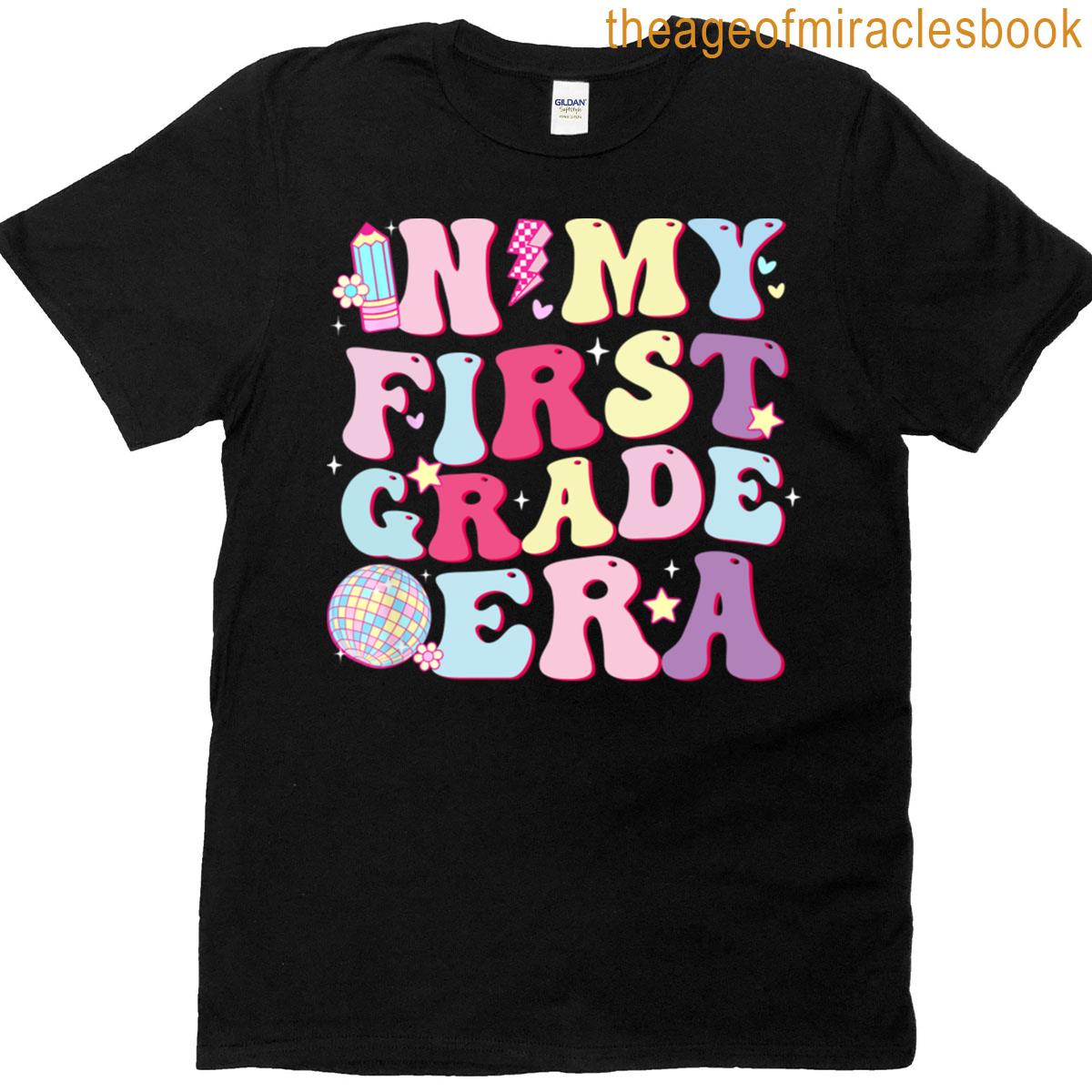 In My First Grade Era T-shirt