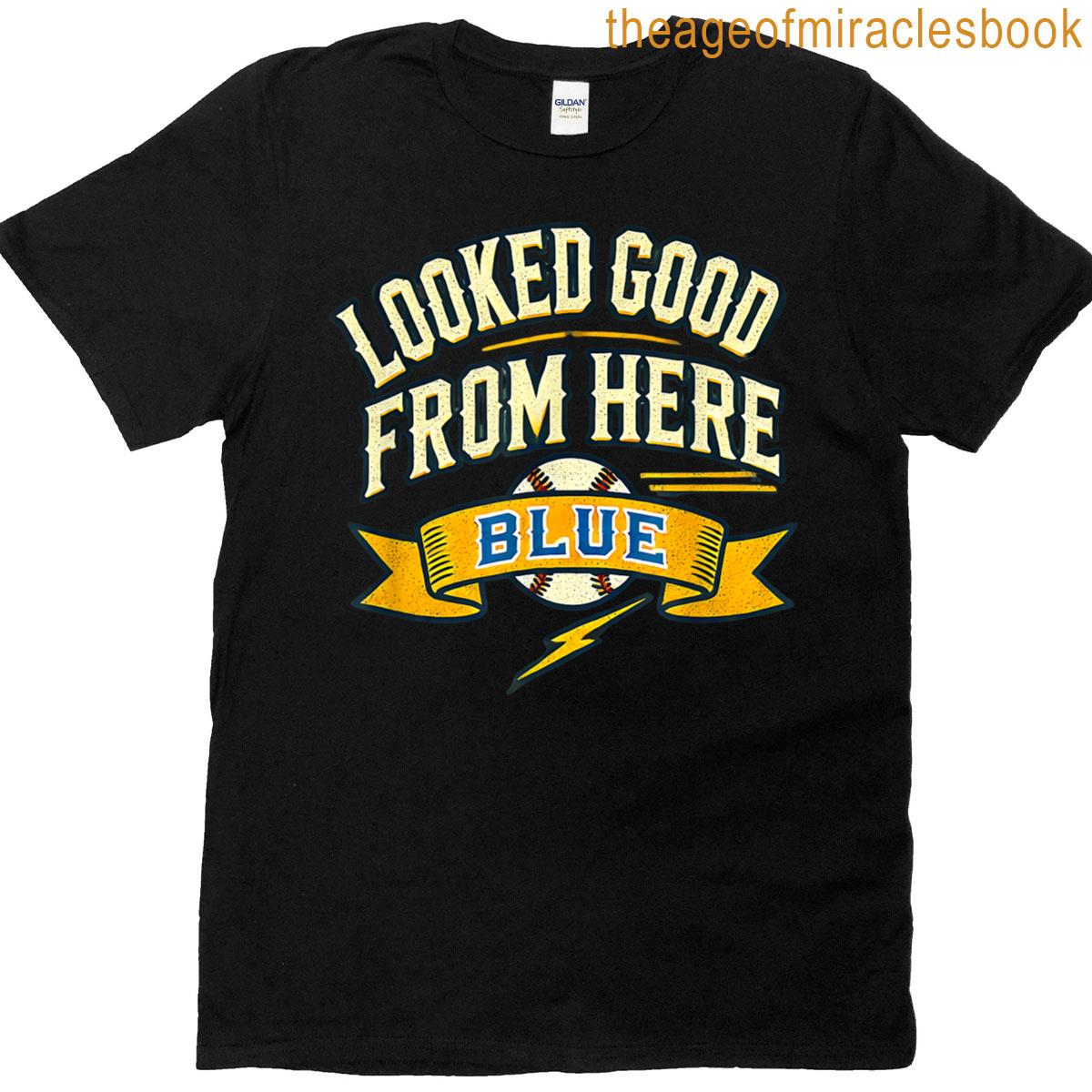 Looked Good From Here Blue Baseball T-shirt