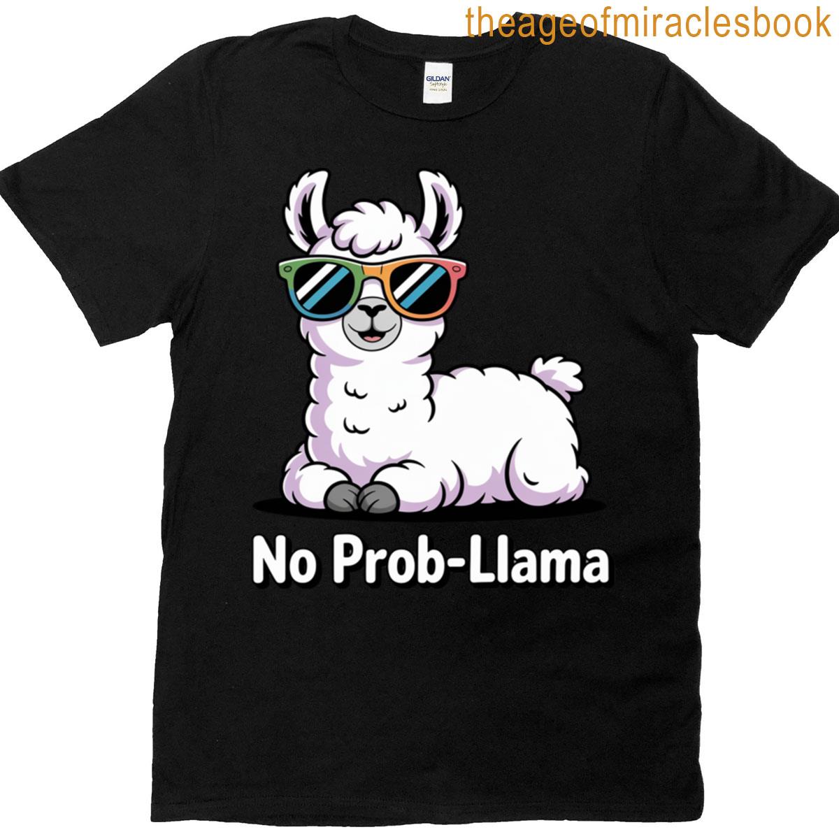 No Prob-llama No Problem Cute Cool Llama Alpaca T-shirt