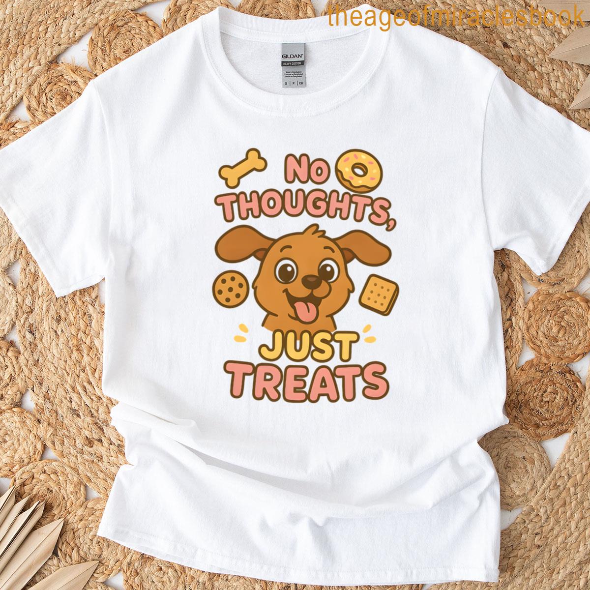 No Thoughts Just Treats T-shirt