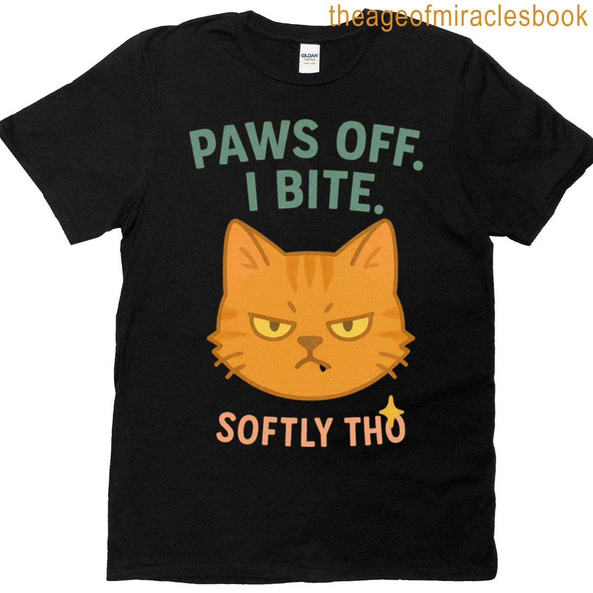 Paws Off I Bite Softly Tho Cute Grumpy Orange Cat T-shirt