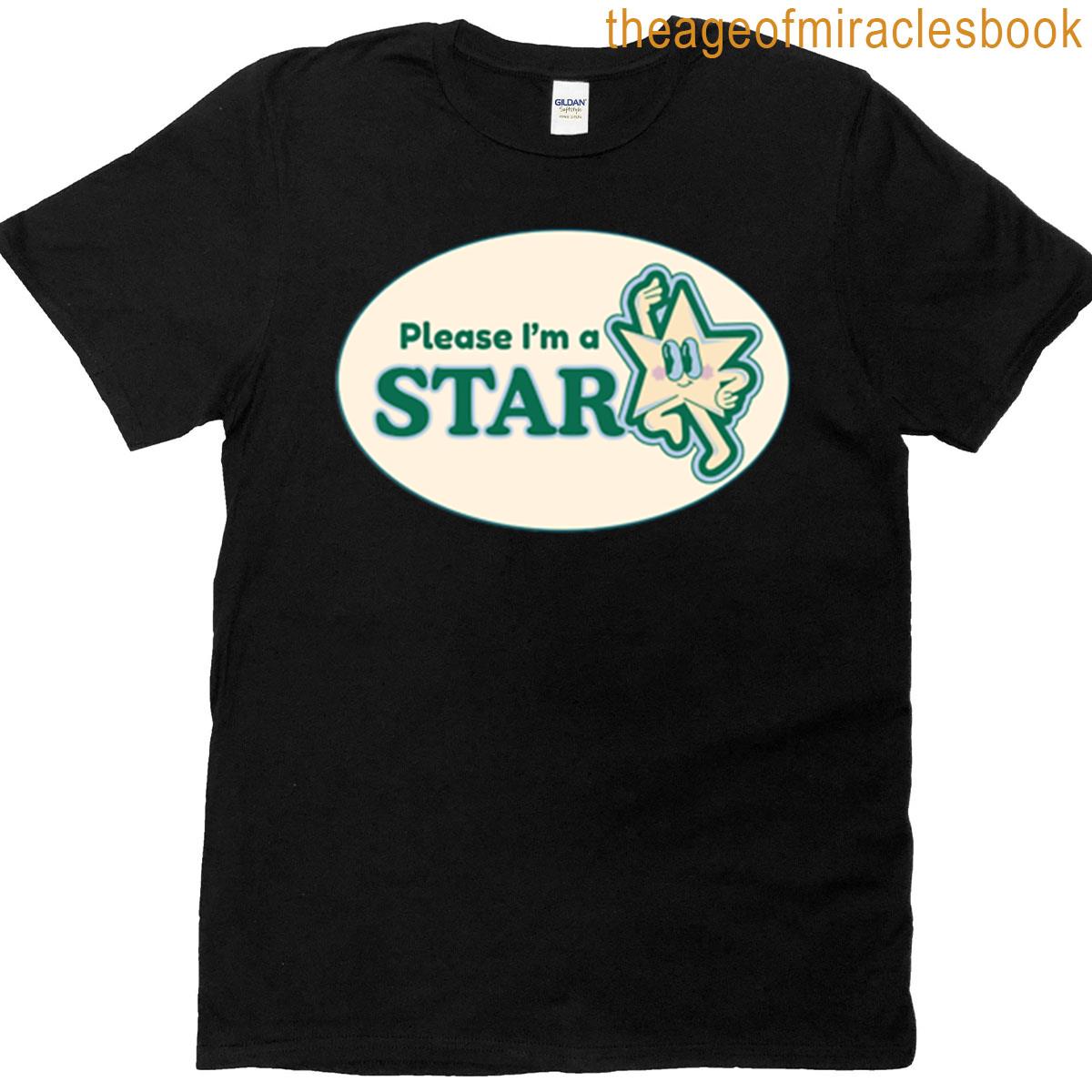 Please Im A Star T-shirt