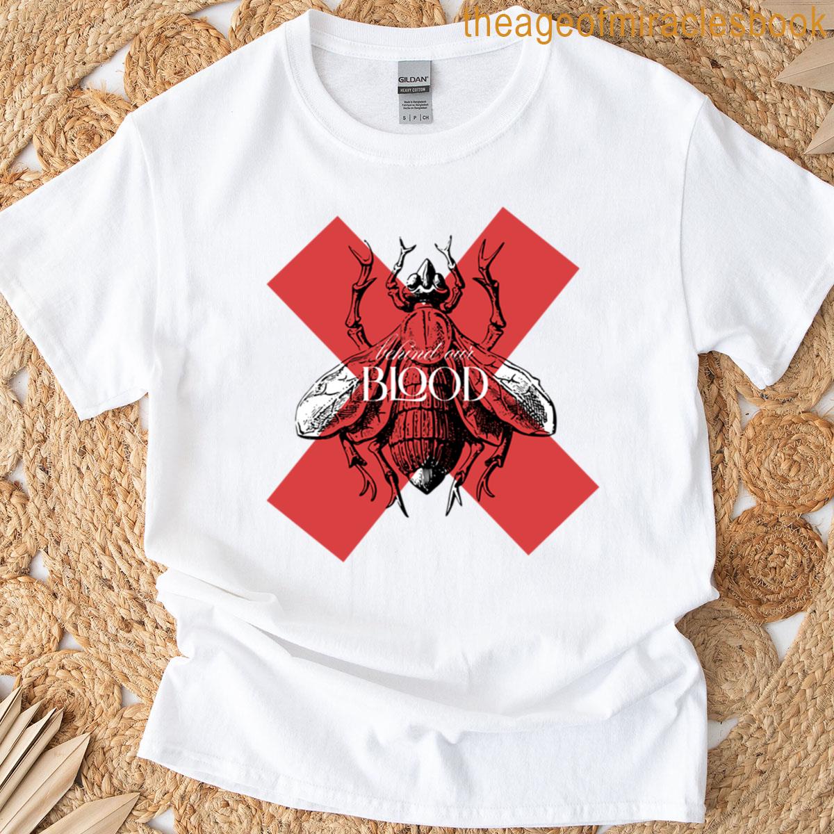 Behind Our Blood T-shirt
