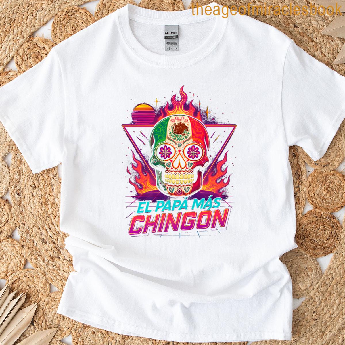 El Papa Mas Chingon Premium T-shirt