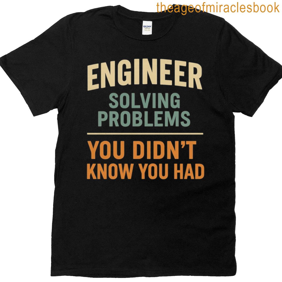 Engineer – Solving Problems You Didnt Know You Had Funny Retro Job Tee Oversized T-shirt
