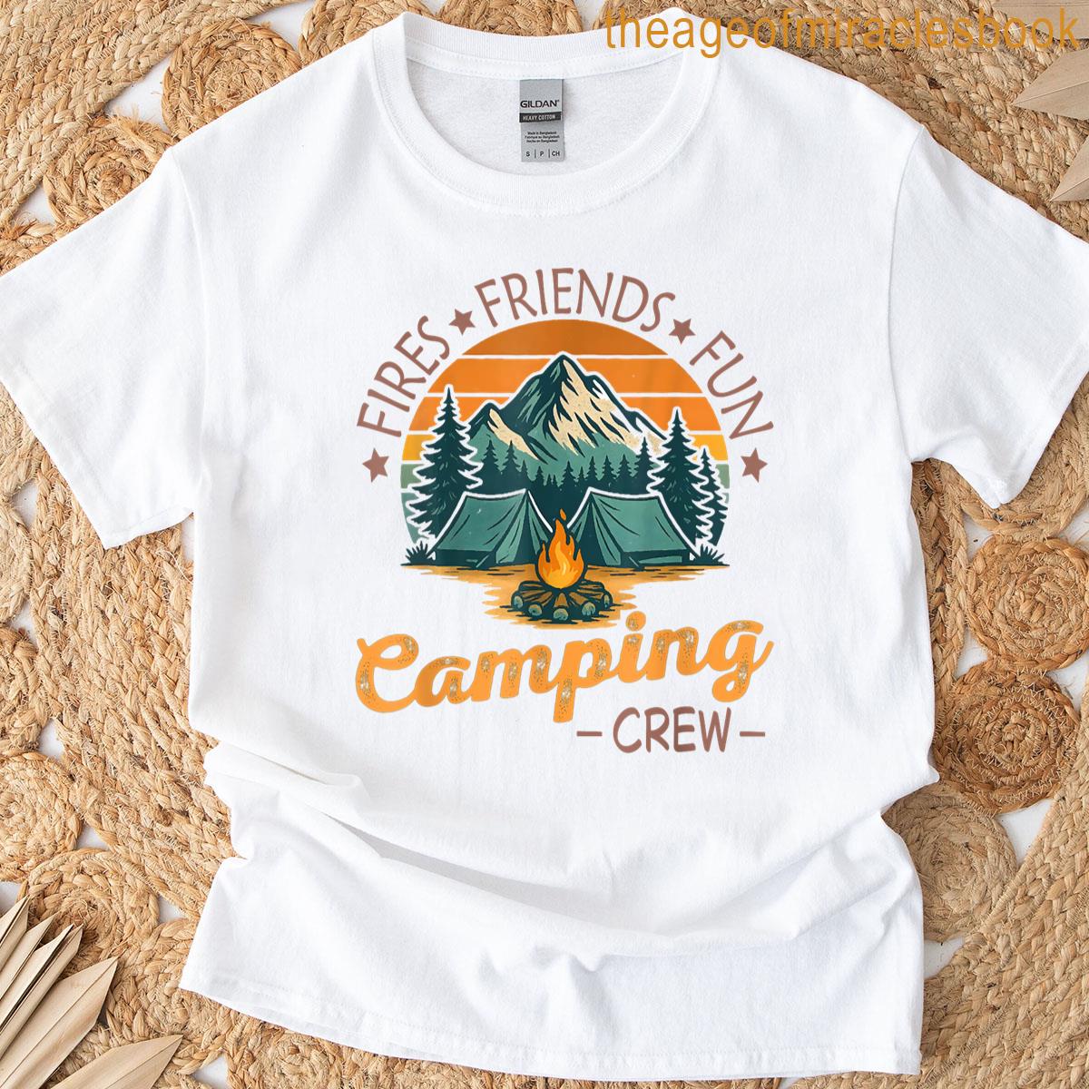 Fires Friends Fun Camping Crew Campfire Vacation T-shirt
