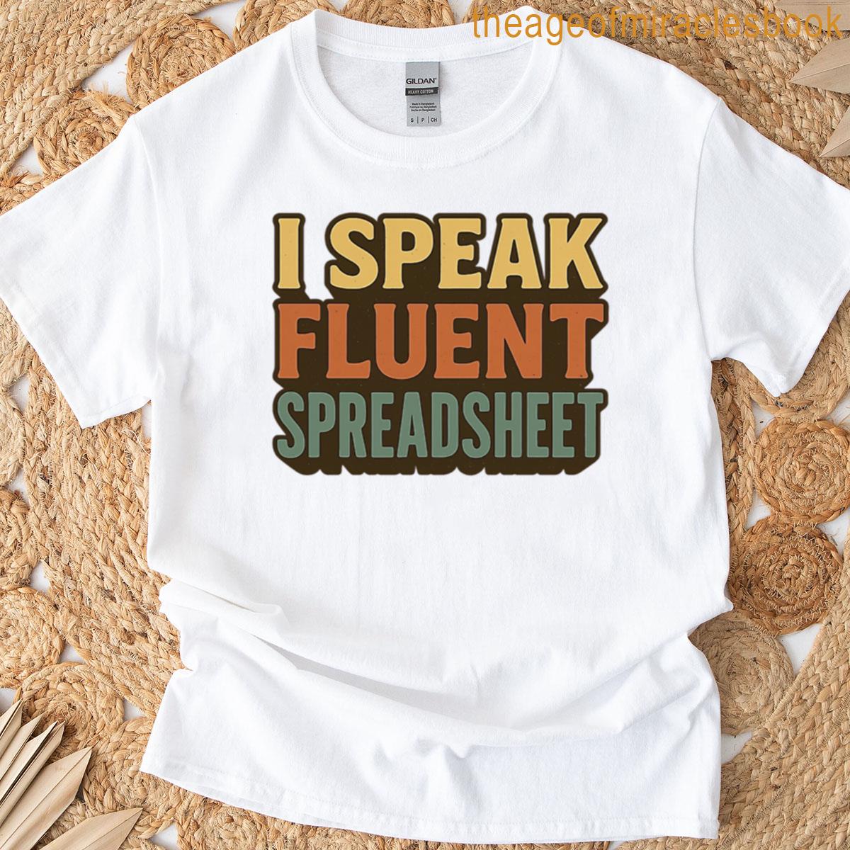 I Speak Fluent Spreadsheet – Funny Excel Nerd Retro T-shirt